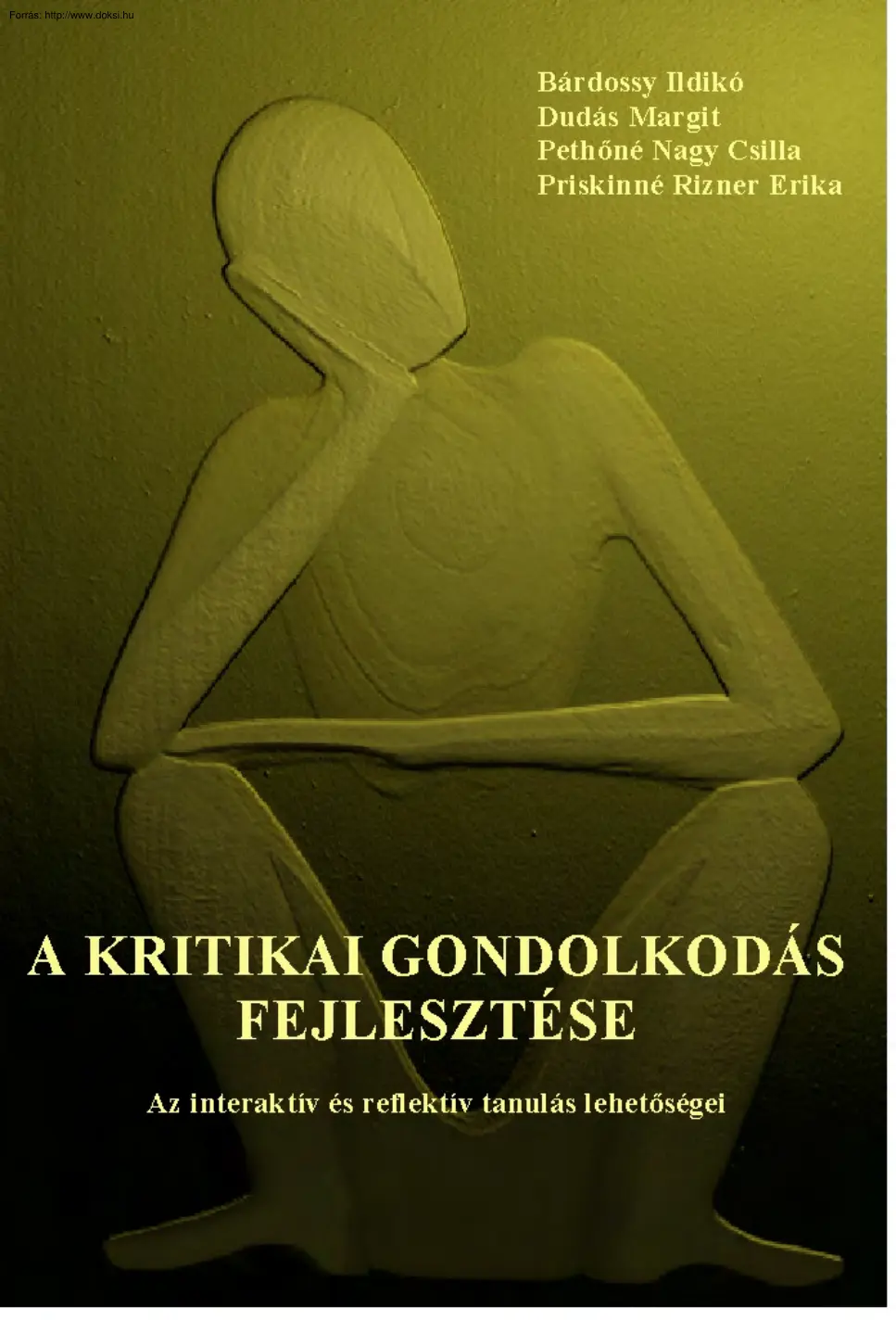 Bárdussy-Dudás-Pethőné - A kritikai gondolkodás fejlesztése, az interaktív és reflektív