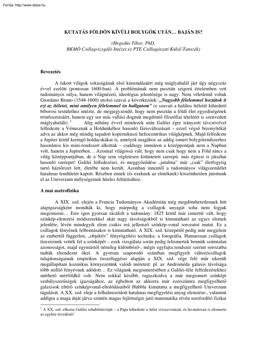 Hegedüs Tibor - Kutatás Földön kívüli bolygók után, Baján is