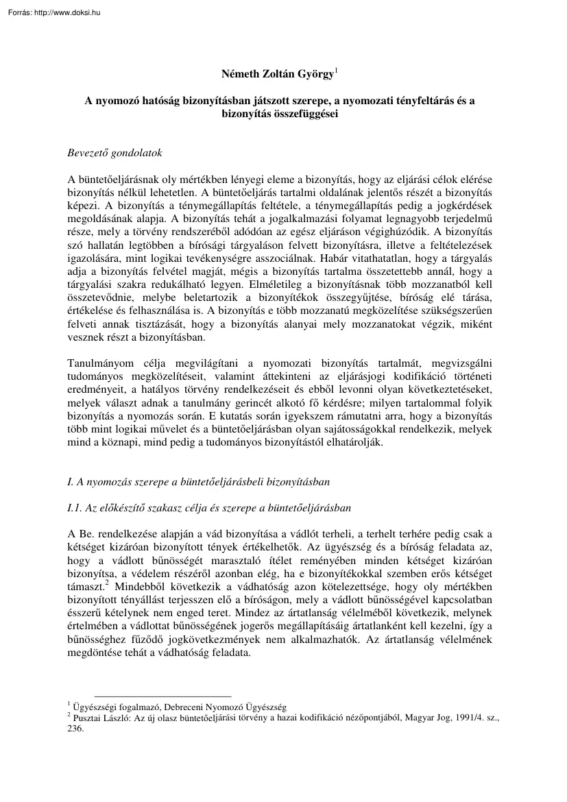 Németh Zoltán György - A nyomozó hatóság bizonyításban játszott szerepe, a nyomozati