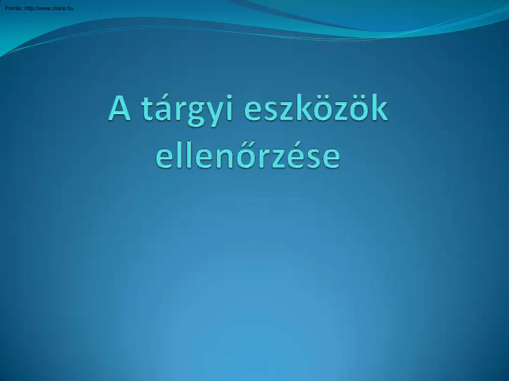 A tárgyi eszközök ellenőrzése