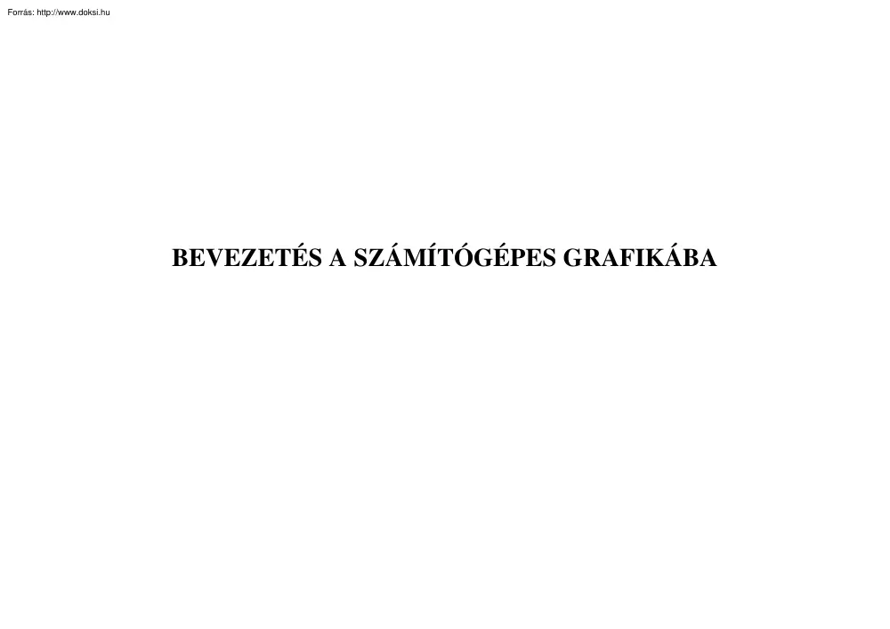 Bevezetés a számítógépes grafikába, képekkel