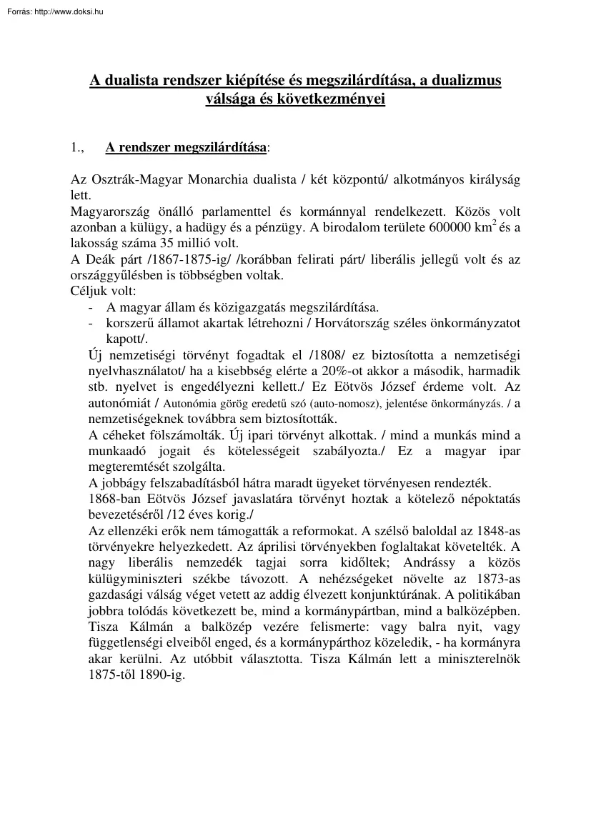 A dualista rendszer kiépítése és megszilárdítása, a dualizmus válsága és következményei