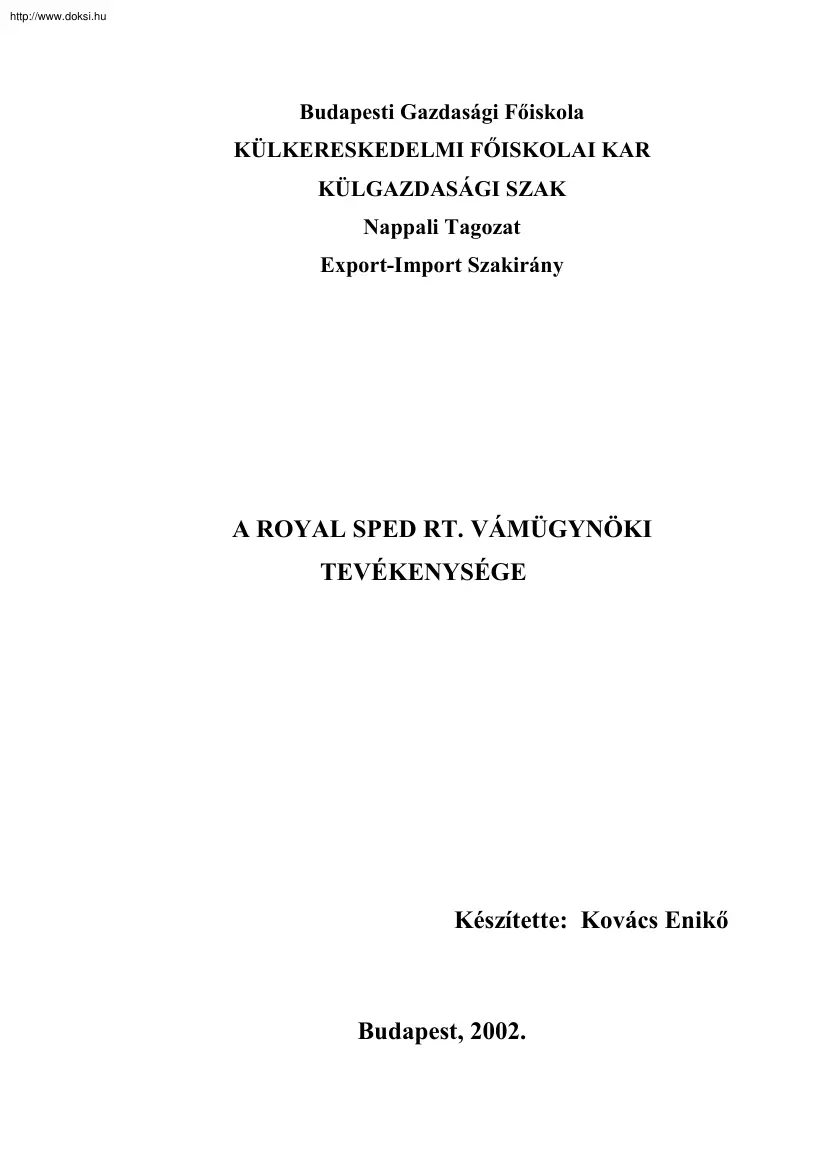Kovács Enikő - A Royal Sped Rt. vámügynöki tevékenysége