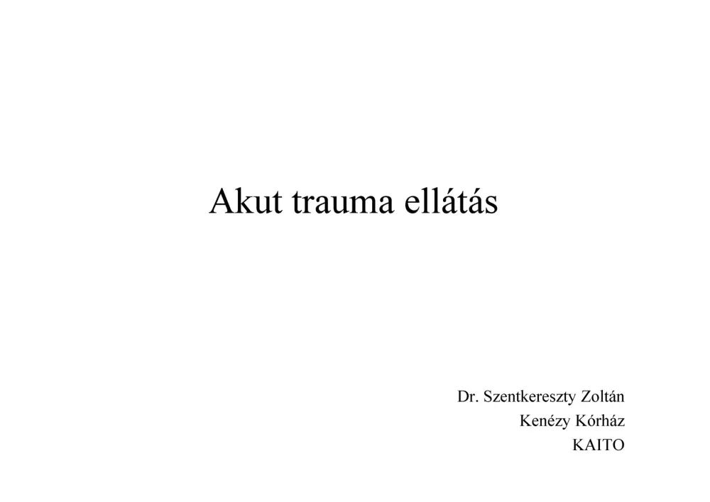 Dr. Szentkereszty Zoltán - Akut trauma ellátás