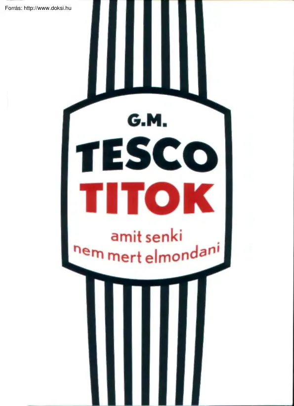 Tesco Titkok - Amit senki nem mert elmondani