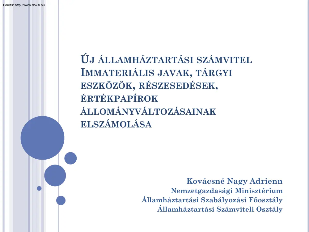 Új államháztartási számvitel immateriális javak, tárgyi eszközök, részesedések