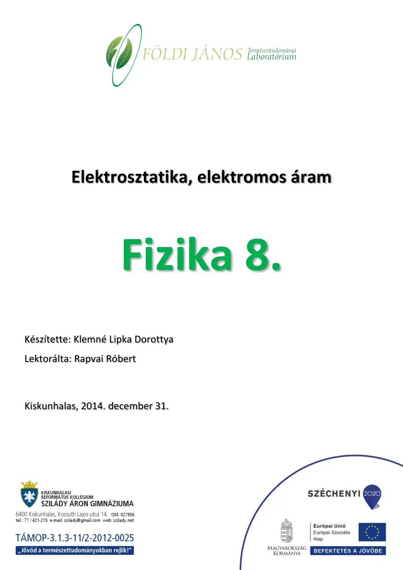 Klemné Lipka Dorottya - Elektrosztatika, elektromos áram
