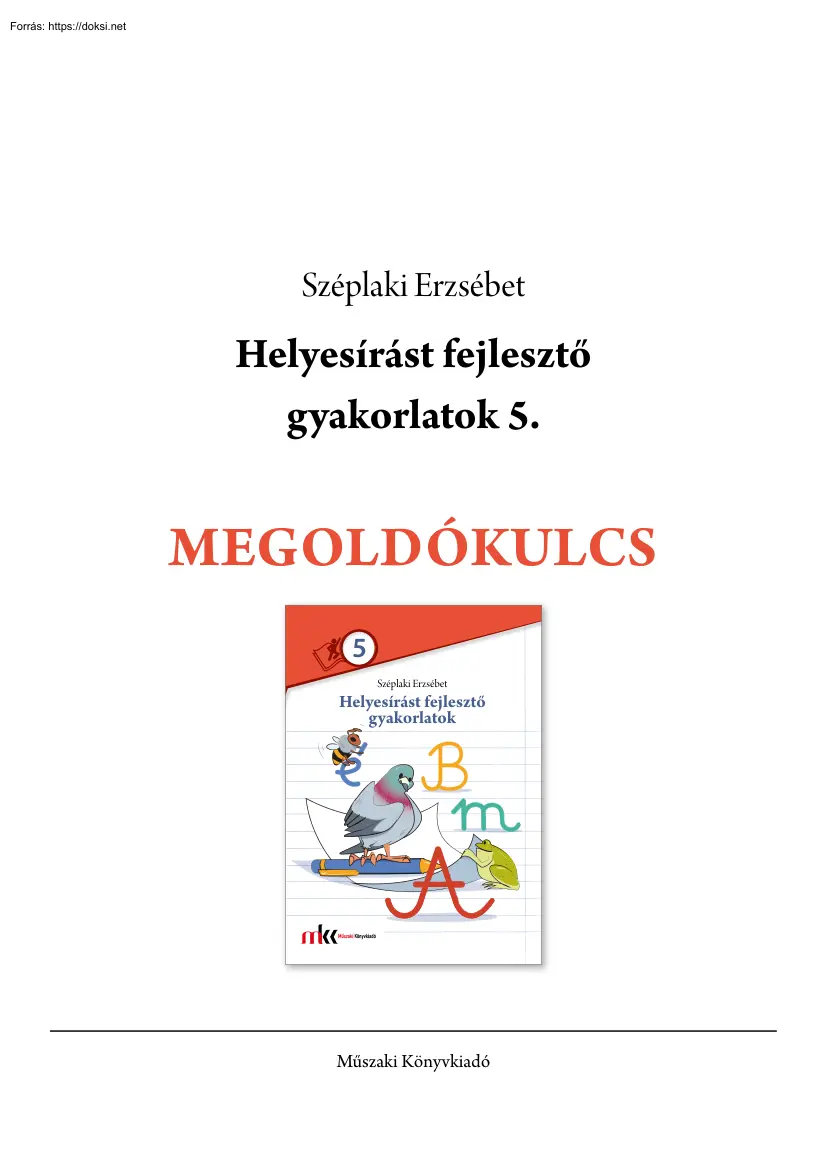 Széplaki Erzsébet - Helyesírást fejlesztő gyakorlatok 5., Megoldókulcs