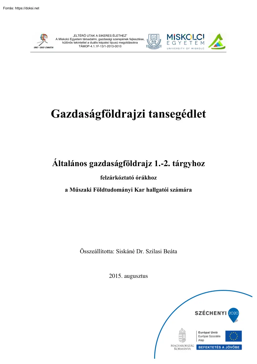 Összeállította: Siskáné Dr. Szilasi Beáta - Gazdaságföldrajzi tansegédlet
