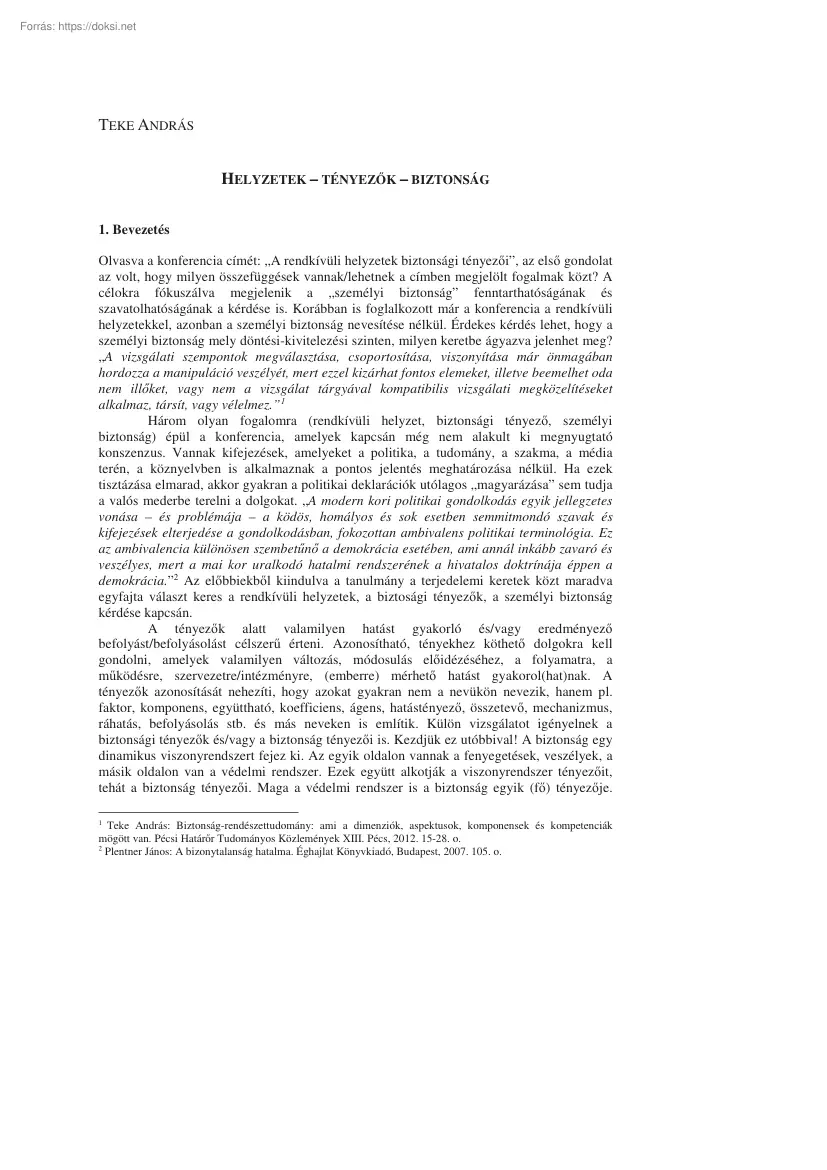 Teke András - Helyzetek, tényezők, biztonság