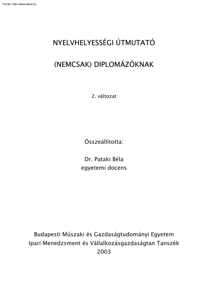 Dr. Pataki Béla - Nyelvhelyességi útmutató nemcsak diplomázóknak