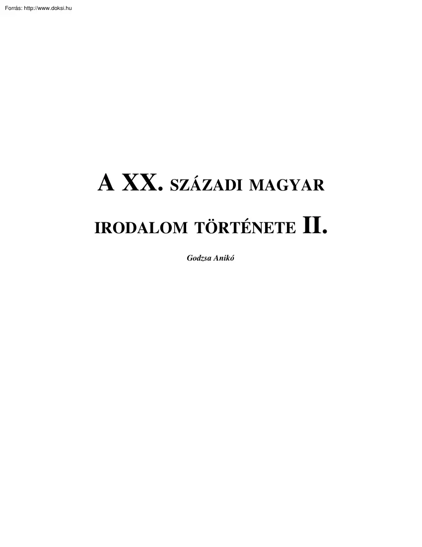 Godzsa Anikó - A XX. századi magyar irodalom története II