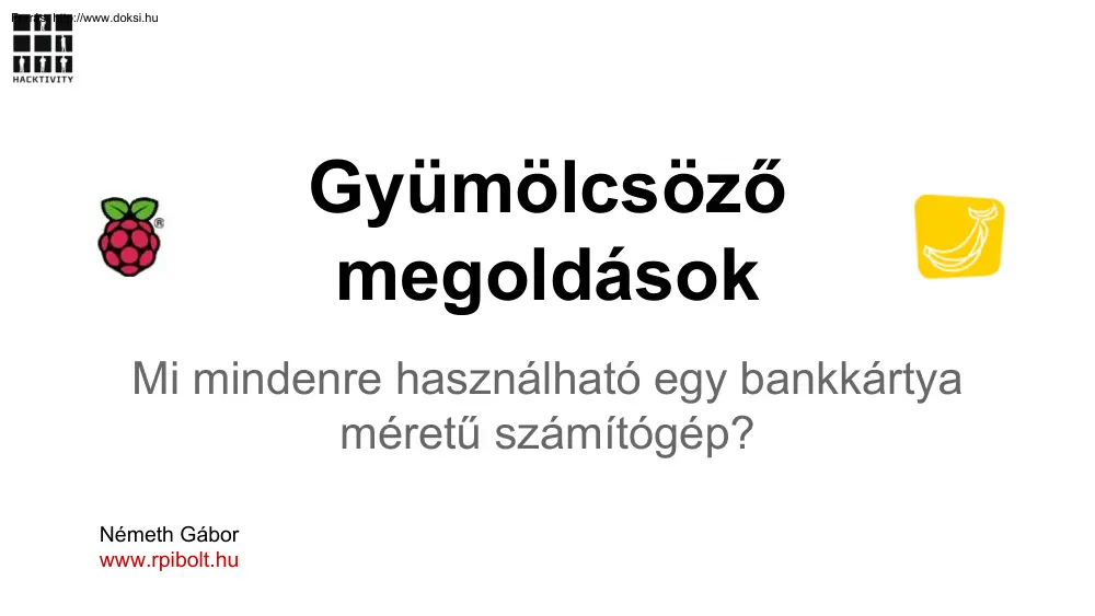Németh Gábor - Mi mindenre használható egy bankkártya méretű számítógép?
