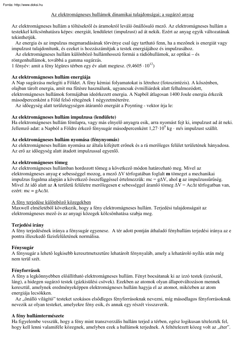 Az elektromágneses hullámok dinamikai tulajdonságai, a sugárzó anyag