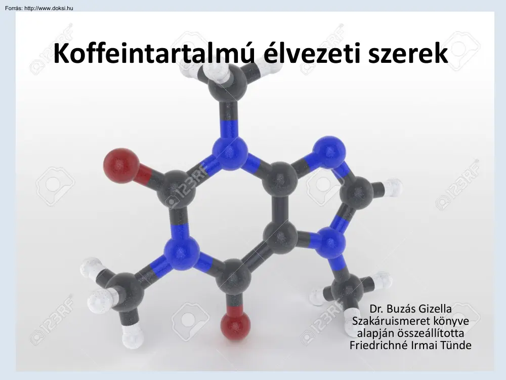 Friedrichné Irmai Tünde - Koffeintartalmú élvezeti szerek