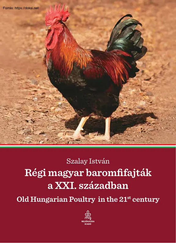 Szalay István - Régi magyar baromfifajták a XXI. században