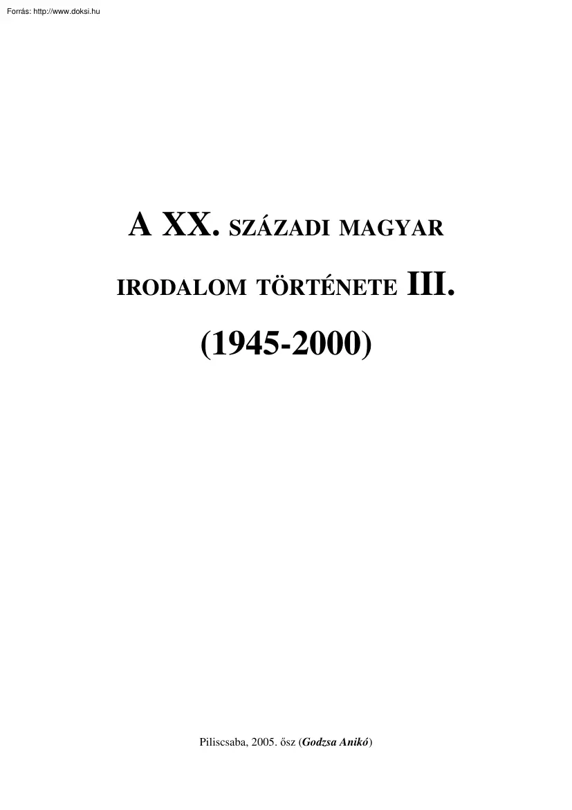 Godzsa Anikó - A XX. századi magyar irodalom története III