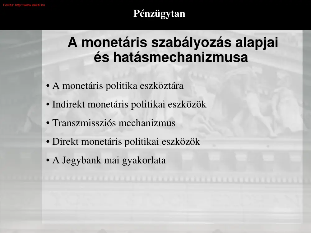 A monetáris szabályozás alapjai és hatásmechanizmusa
