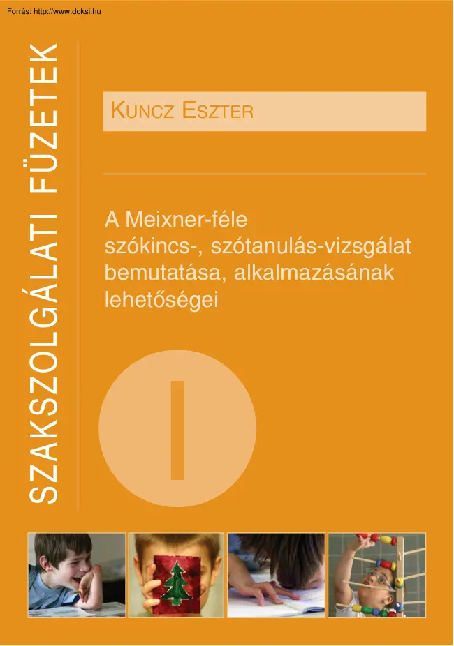 Kuncz Eszter - A meixner féle szókincs, szótanulás vizsgálat bemutatása, alkalmazásának