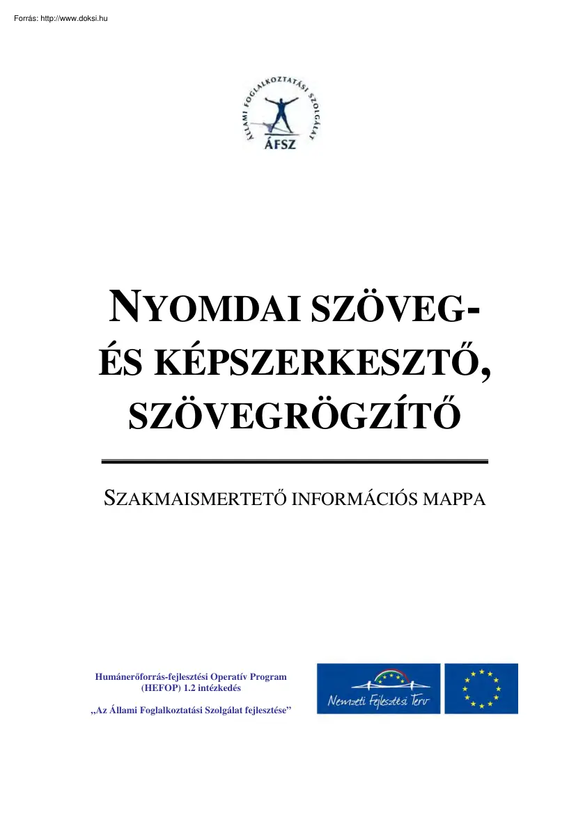 Nyomdai szöveg és képszerkesztő, szövegrögzítő, szakmaismertető információs mappa