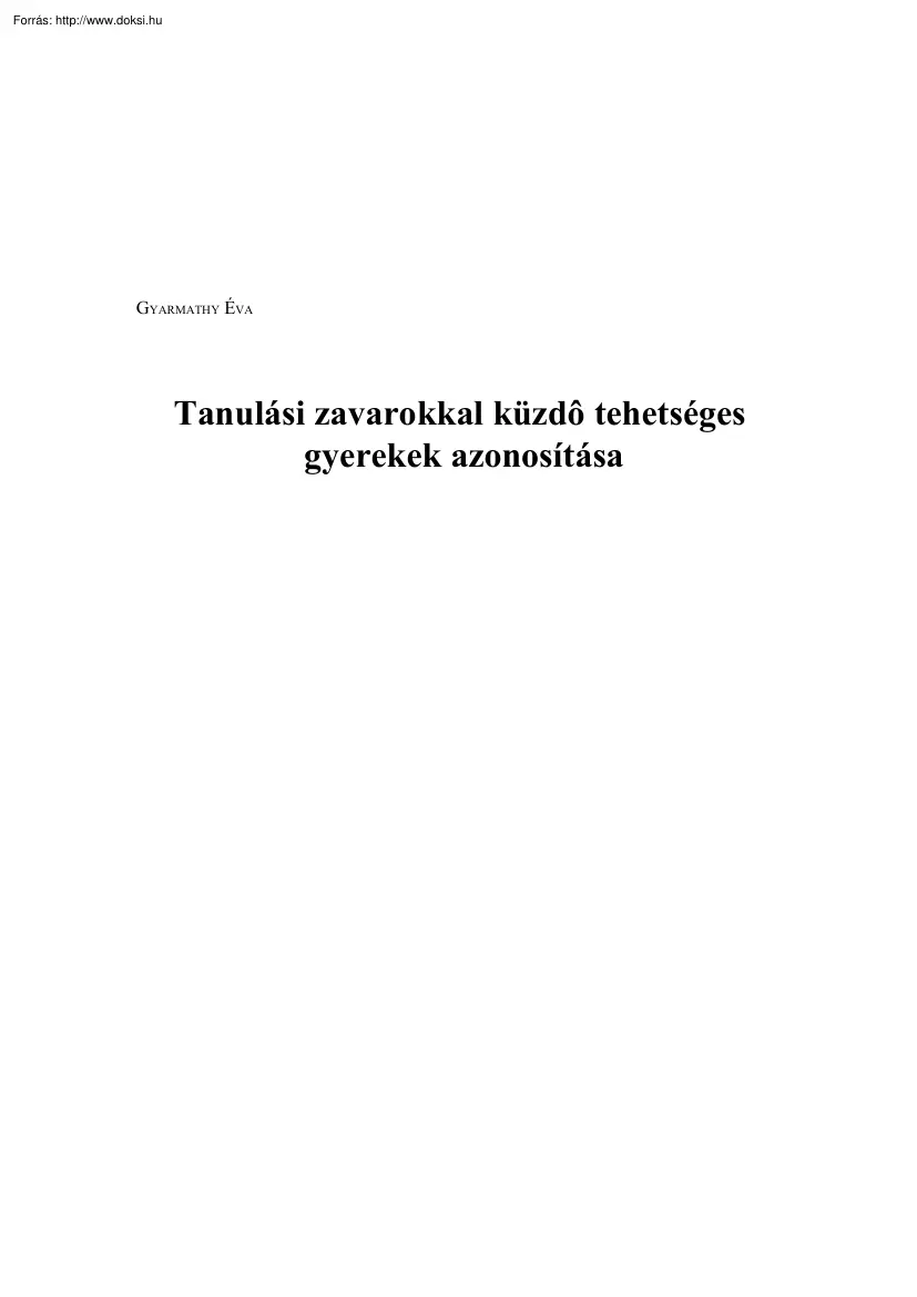 Gyarmathy Éva - Tanulási zavarokkal küzdő tehetséges gyerekek azonosítása