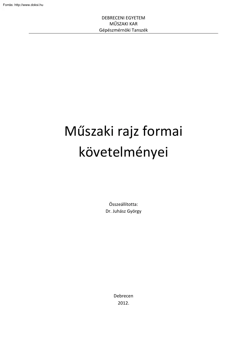 Dr. Juhász György - Műszaki rajz formai követelményei