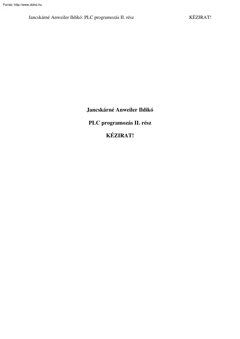 Jancskárné Anweiler Ildikó - PLC programozás az IEC 1131-3 szabvány szerint, 2. rész