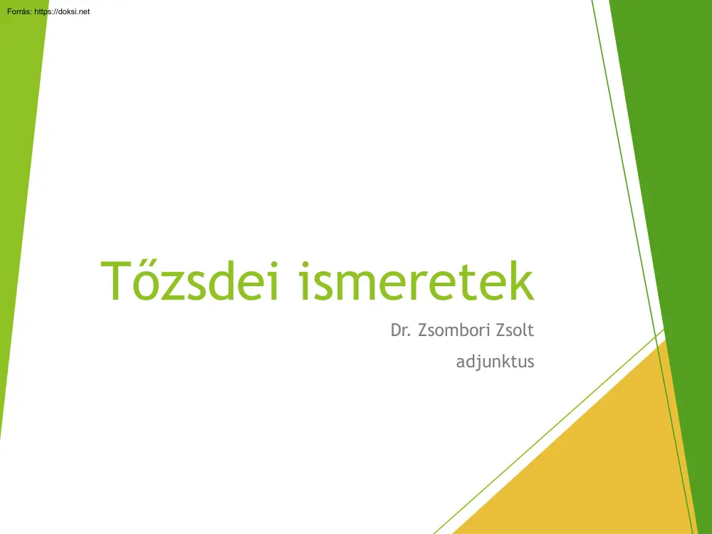 Dr. Zsombori Zsolt - Tőzsdei ismeretek