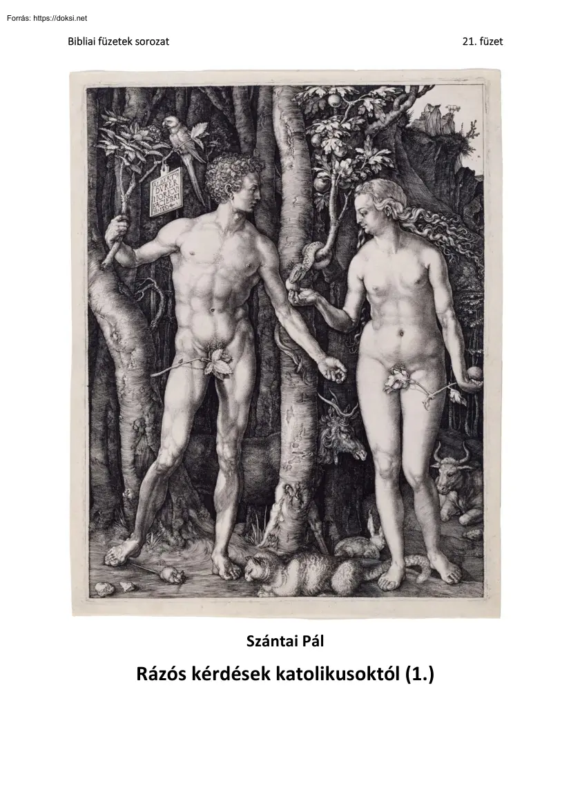 Szántai Pál - Rázós kérdések katolikusoktól I