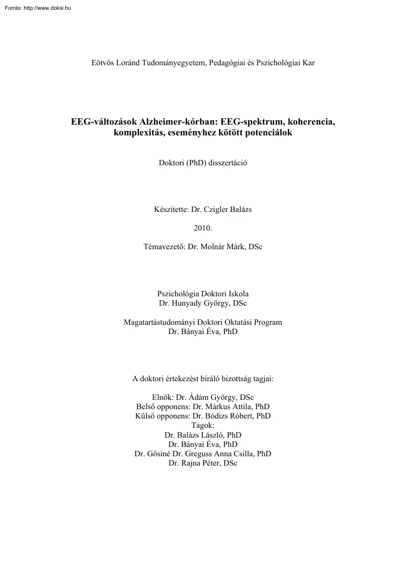 Dr. Czigler Balázs - EEG-változások Alzheimer-kórban, EEG-spektrum, koherencia, komplexitás