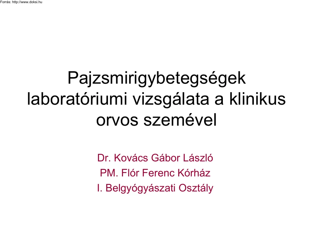 Dr. Kovács Gábor László - Pajzsmirigybetegségek laboratóriumi vizsgálata a klinikus orvos
