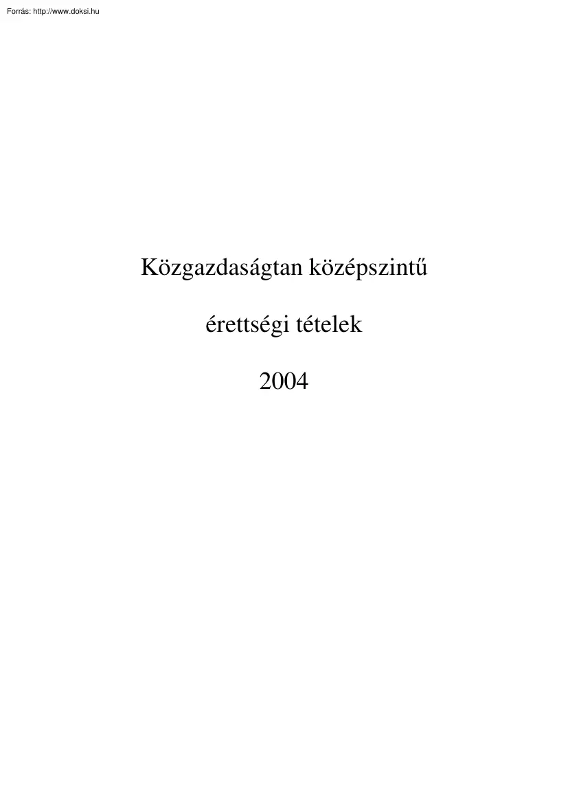 Közgazdaságtan középszintű érettségi tételek, 2004
