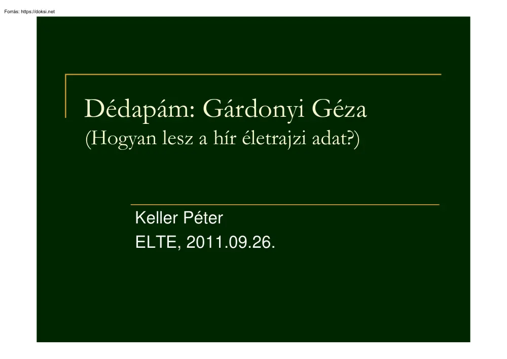 Keller Péter - Dédapám, Gárdonyi Géza