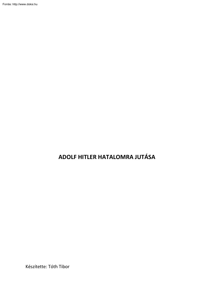 Tóth Tibor - Adolf Hitler hatalomra jutása