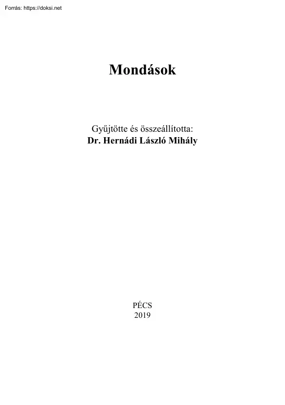 Dr. Hernádi László Mihály - Mondások