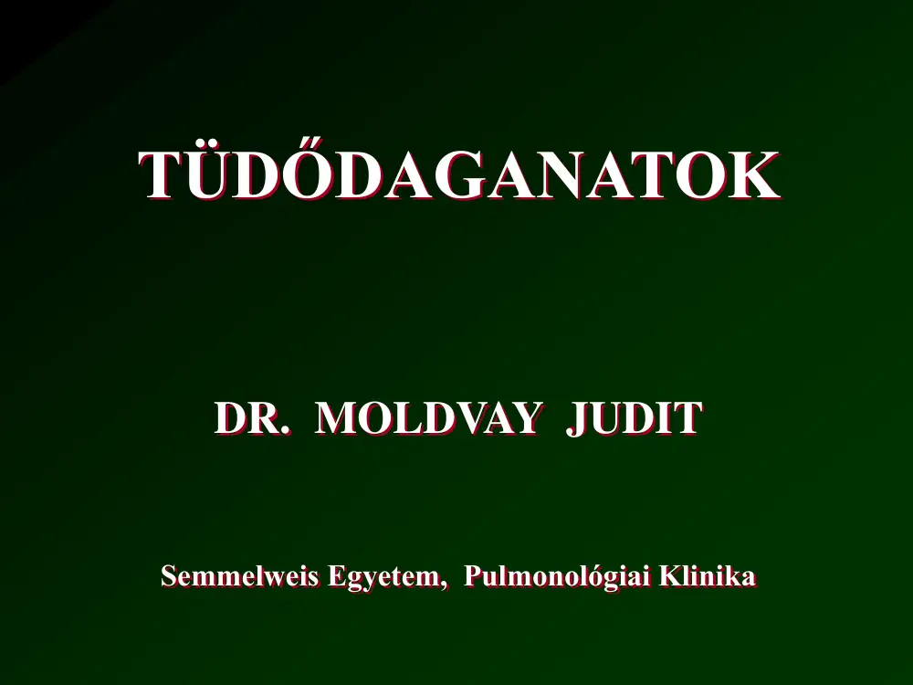 Dr. Moldvay Judit - Tüdődaganatok