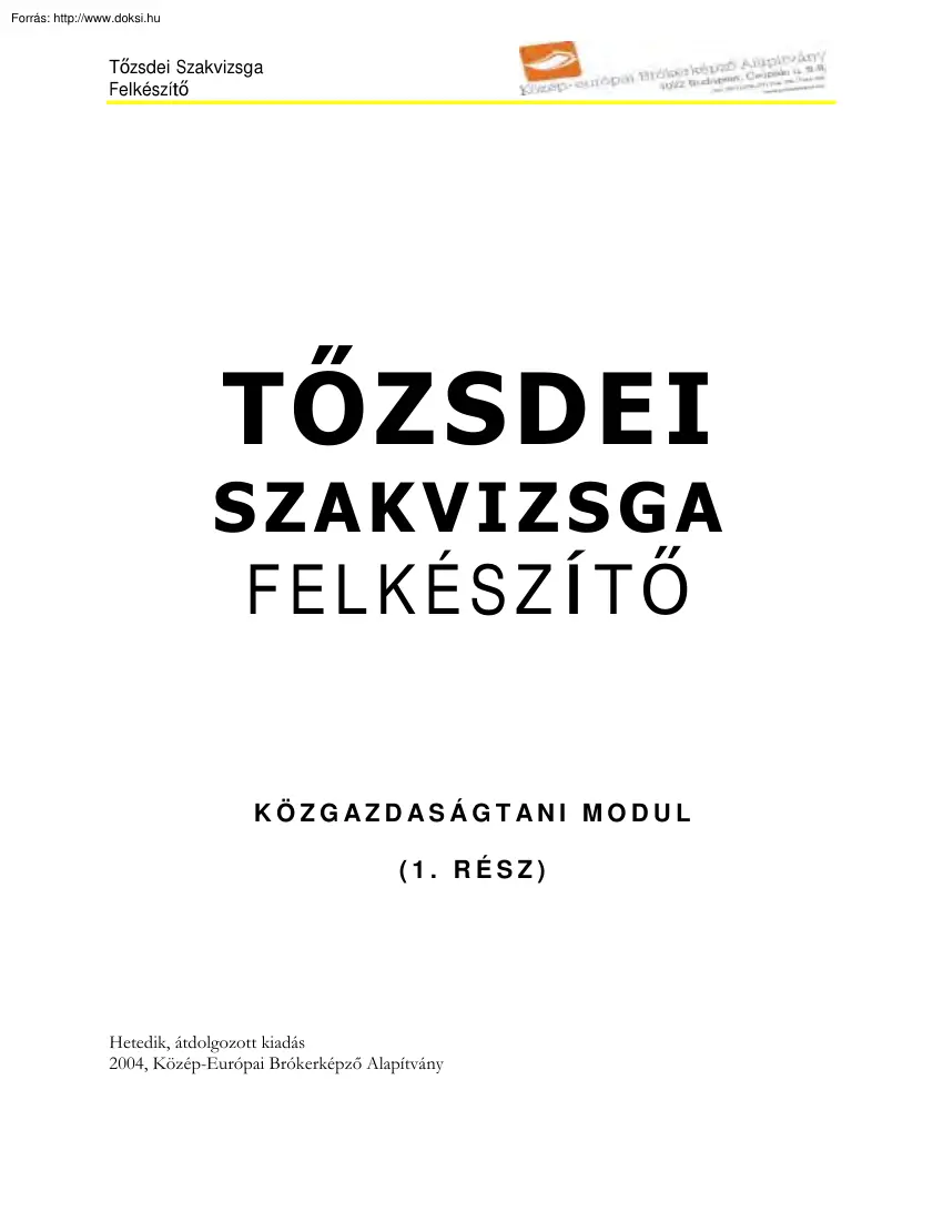Tőzsdei szakvizsga felkészítő, 1 rész