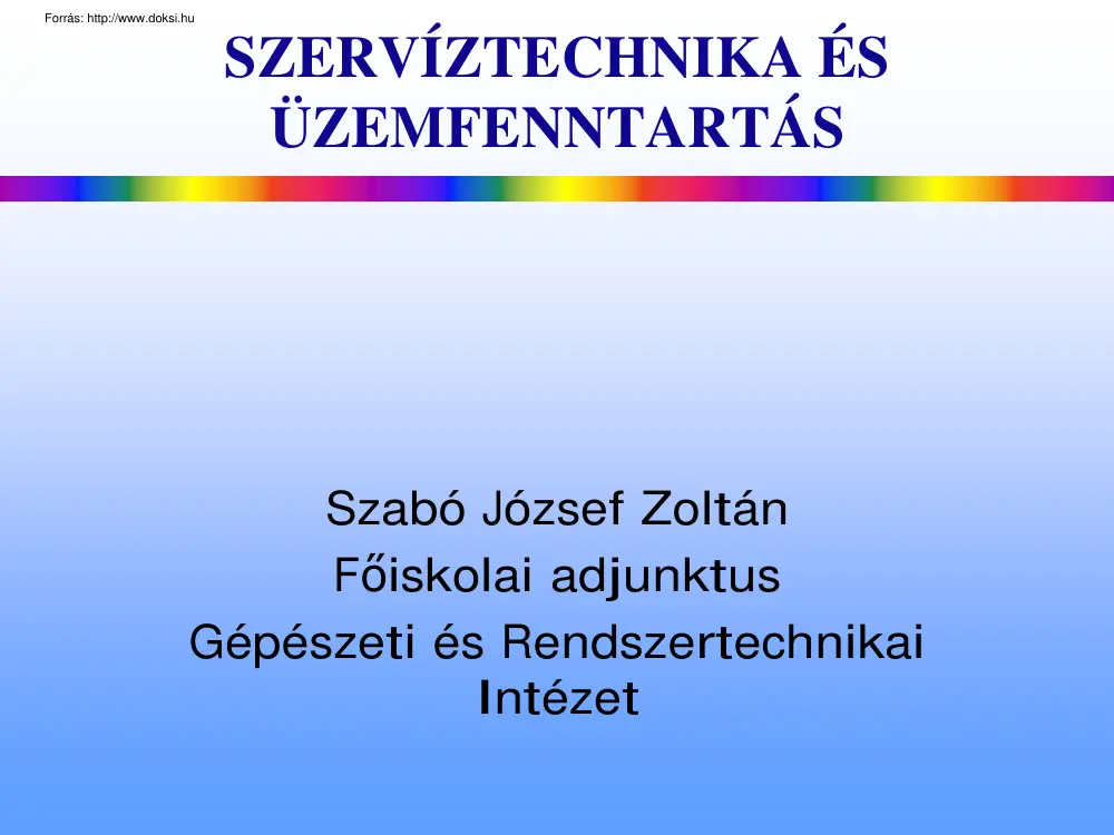 Szabó József Zoltán - A károsodások, a tönkremenetel okai, jellegzetes rongálódási