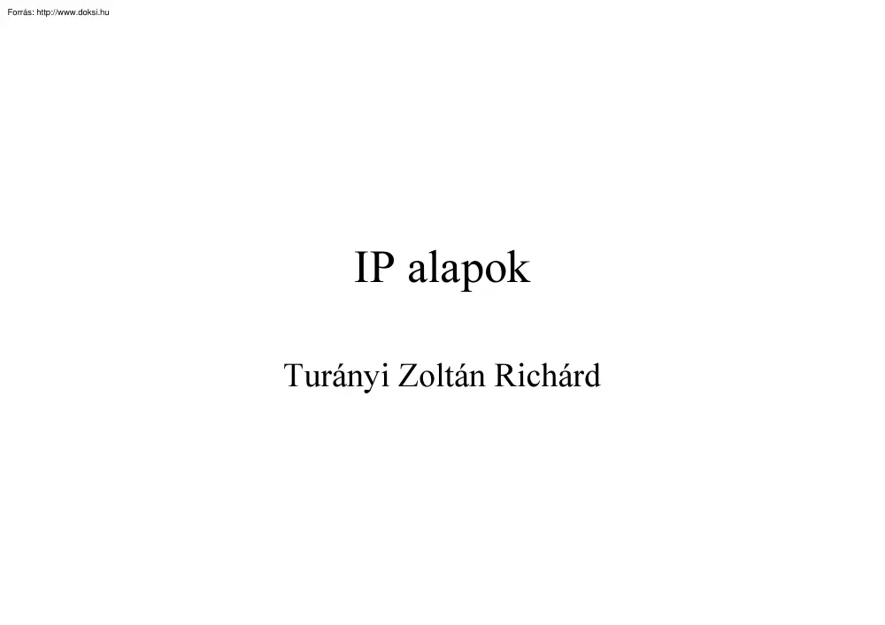 Turányi Zoltán Richárd - IP alapok