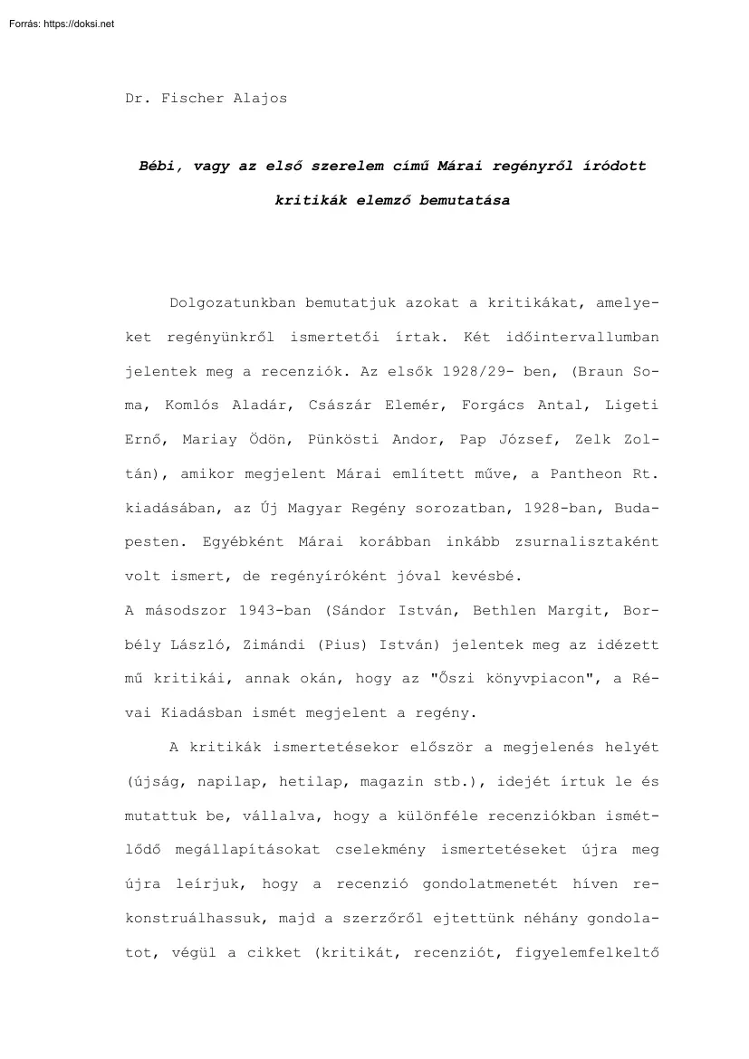 Dr. Fischer Alajos - Bébi, vagy az első szerelem című Márai regényről íródottkritikák