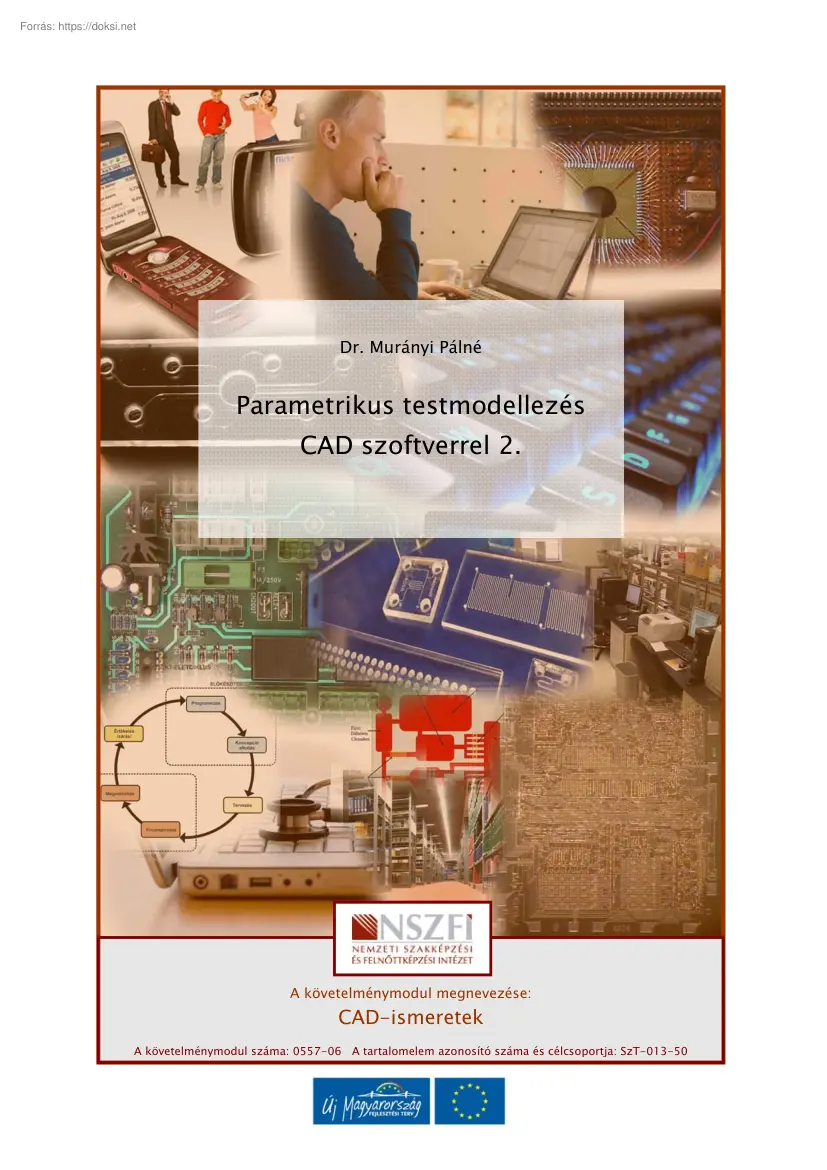 Dr. Murányi Pálné - Parametrikus testmodellezés CAD szoftverrel 2