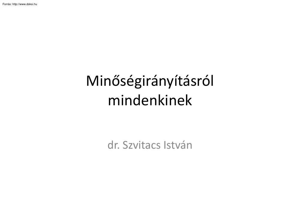 Minőségirányításról mindenkinek