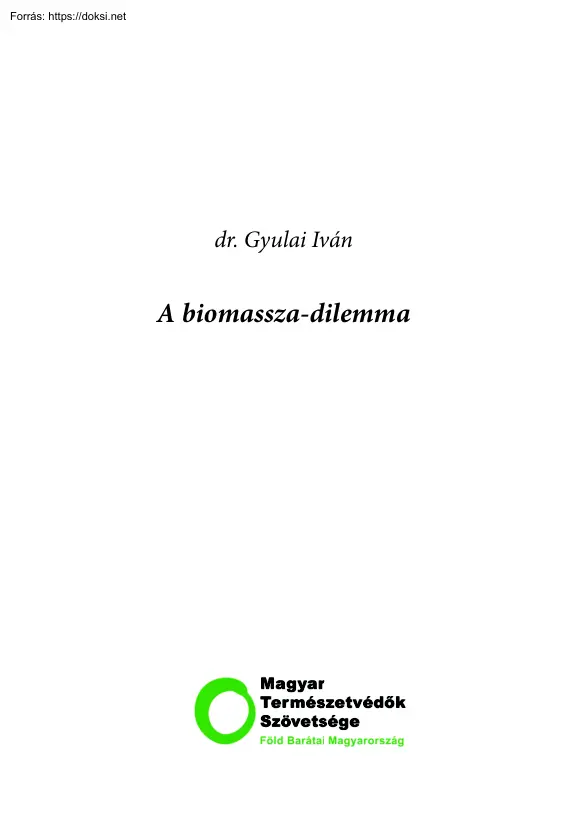 dr. Gyulai Iván - A biomassza-dilemma