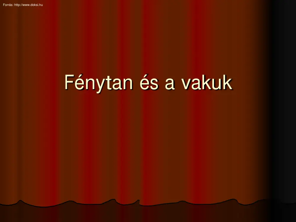 Fénytan és a vakuk