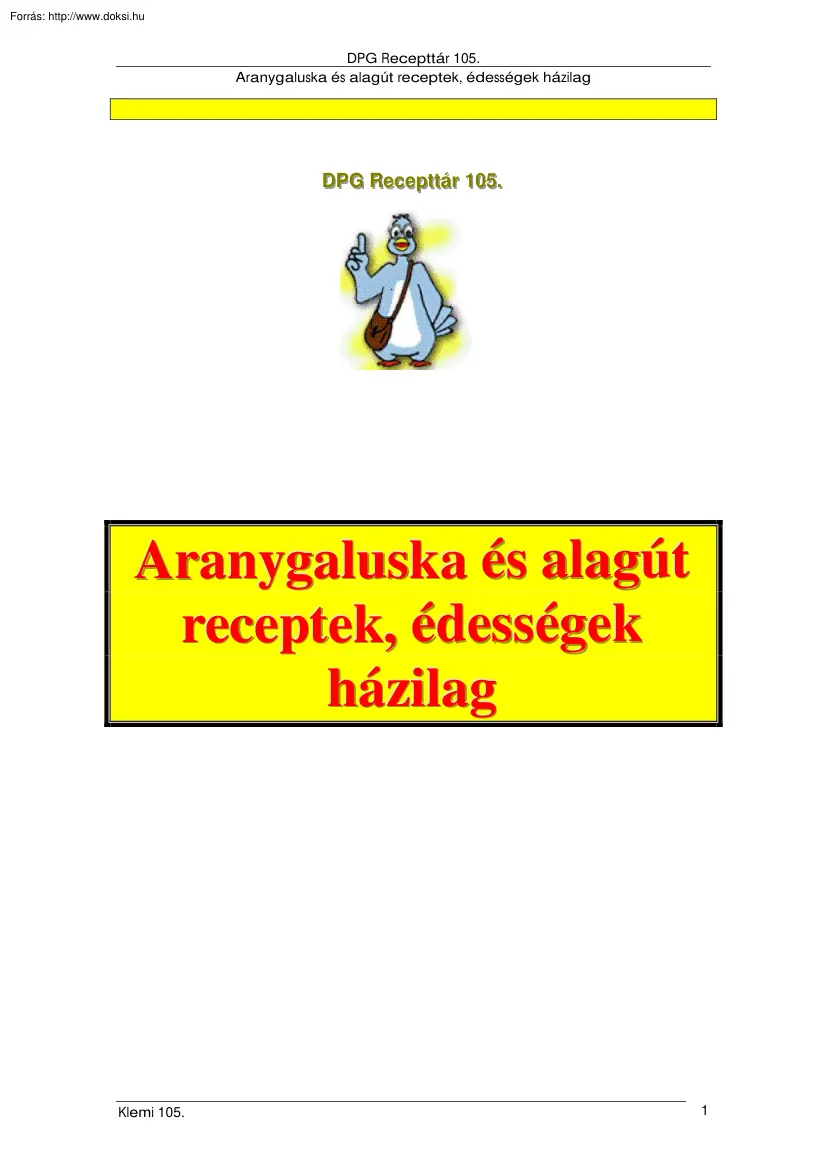 Aranygaluska és alagút receptek, édességek házilag