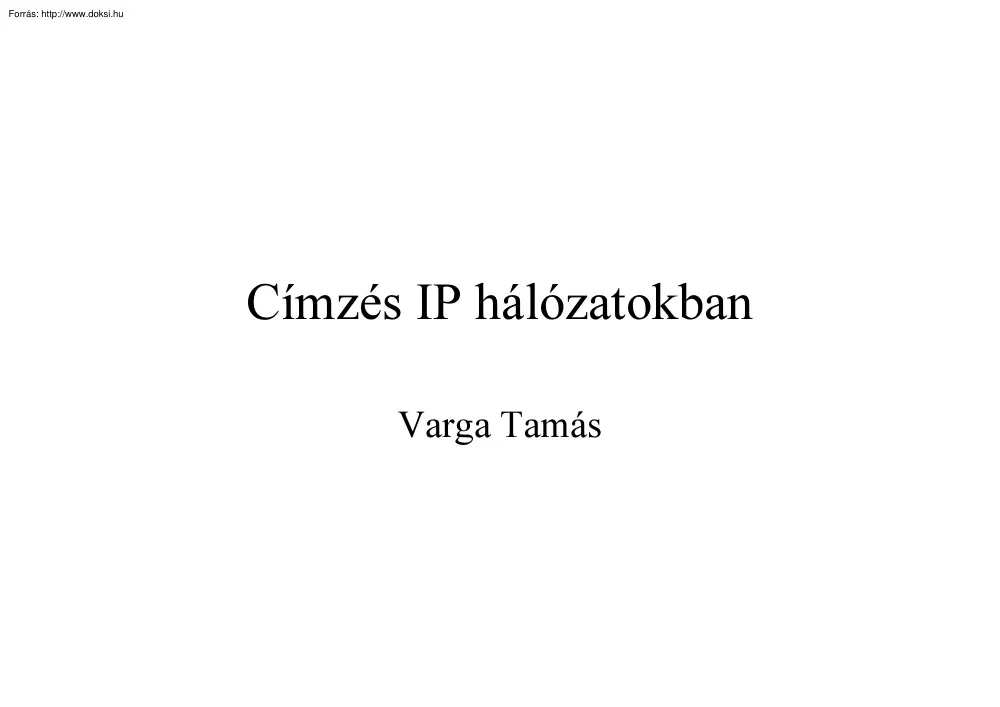 Varga Tamás - Címzés IP hálózatokban