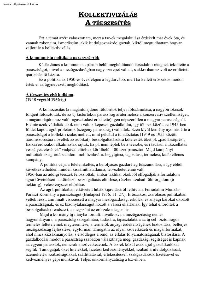 A kollektivizálás, azaz a téeszesítés
