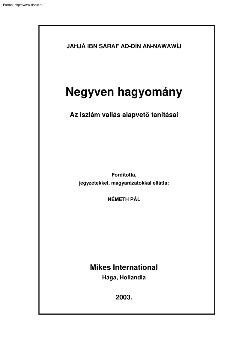 Németh Pál - Negyven hagyomány, az iszlám vallás alapvető tanításai