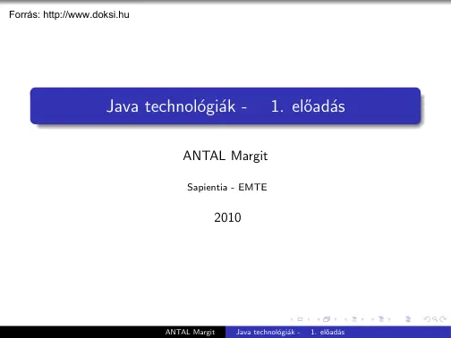 Antal Margit - Java technológiák, 1. előadás