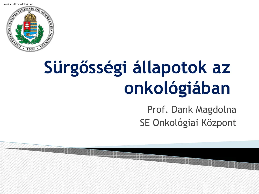 Prof. Dank Magdolna - Sürgősségi állapotok az onkológiában